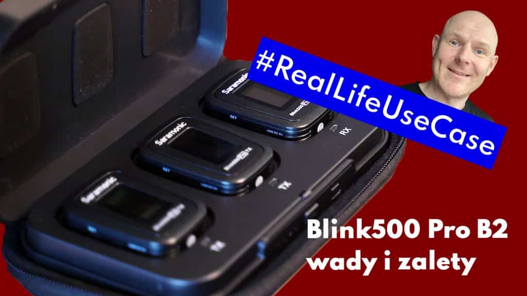 Saramonic Blink500 Pro B2 - wady i zalety użytkowe 2 Saramonic Blink500 Pro B2 - wady i zalety użytkowe